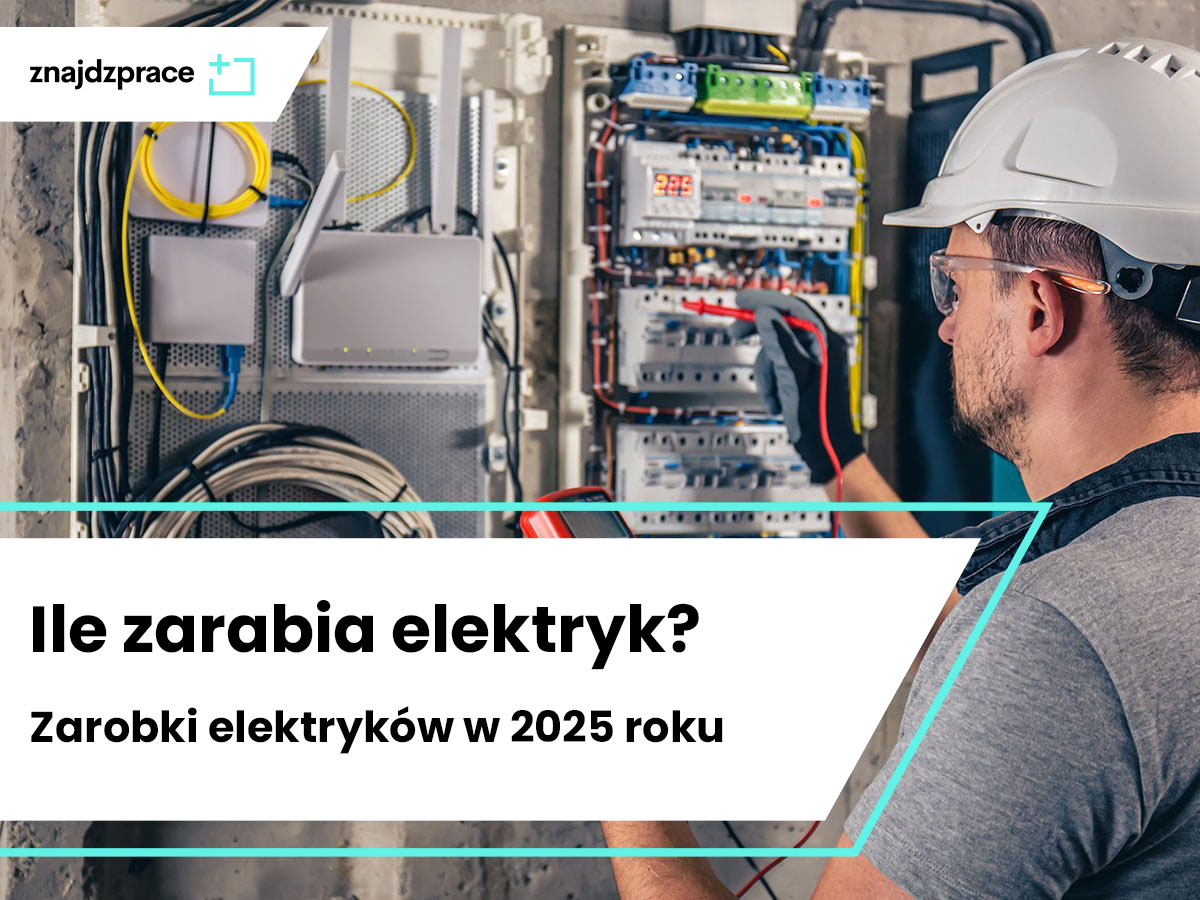 Ile zarabia elektryk? Zarobki elektryków w 2025 roku