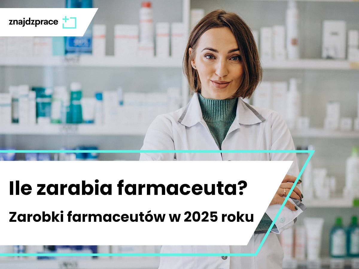 Ile zarabia farmaceuta? Zarobki farmaceutów w 2025 roku