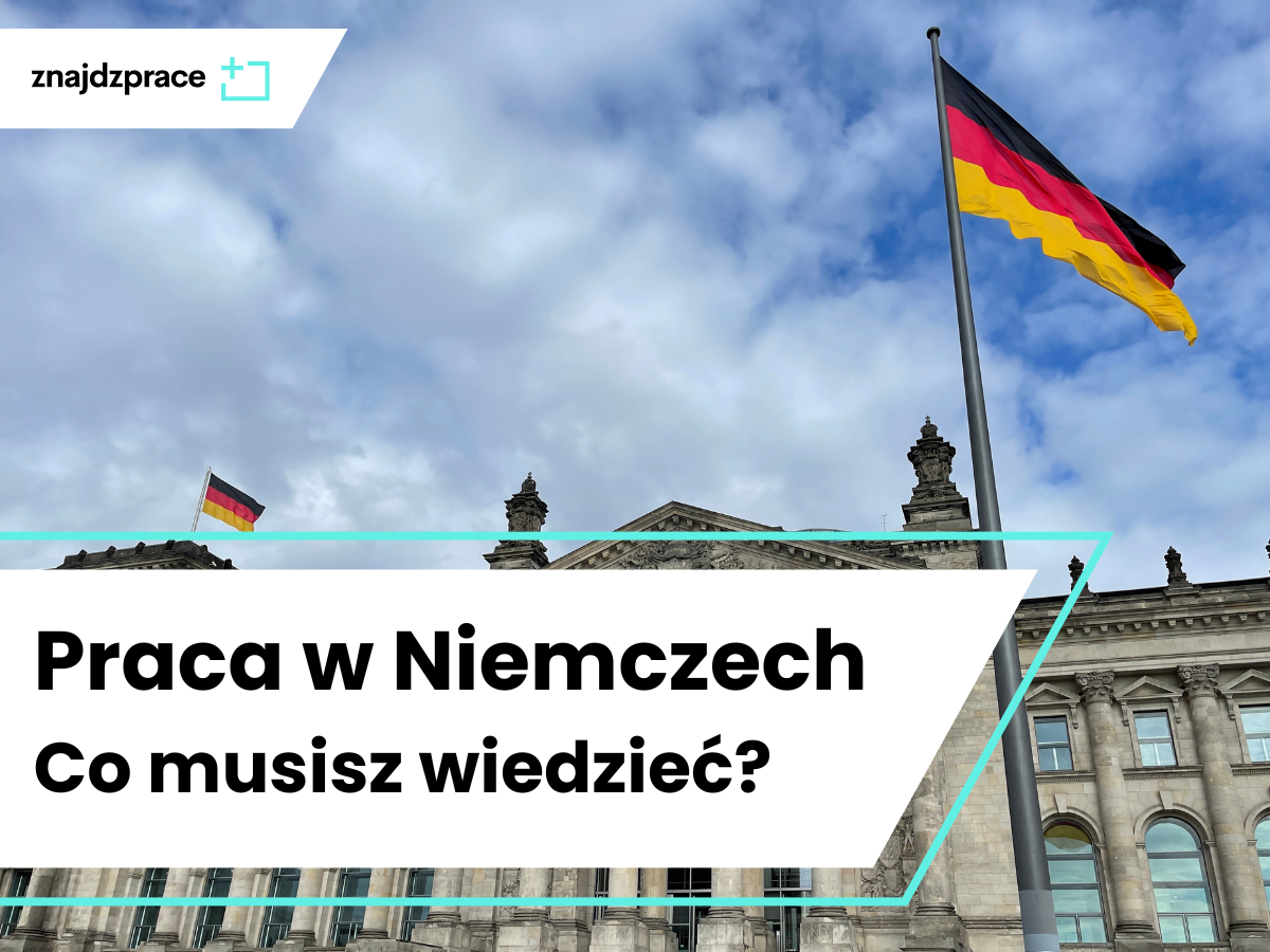 Praca w Niemczech – co trzeba wiedzieć?