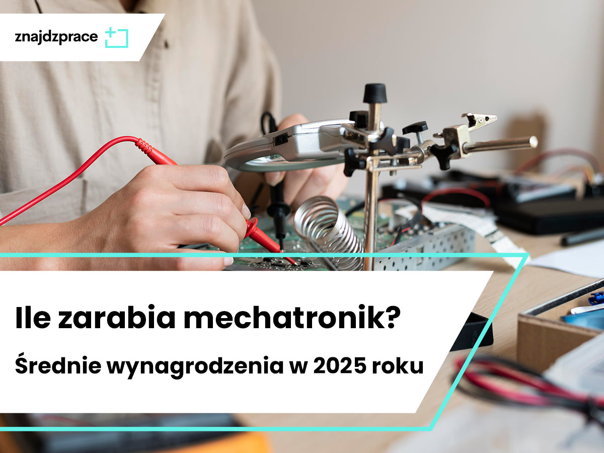Ile zarabia mechatronik? Średnie wynagrodzenia w 2025 roku