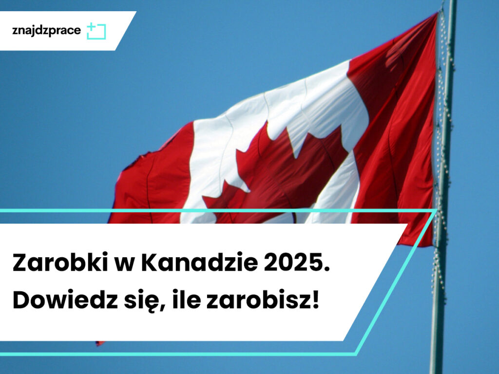 Zarobki w Kanadzie