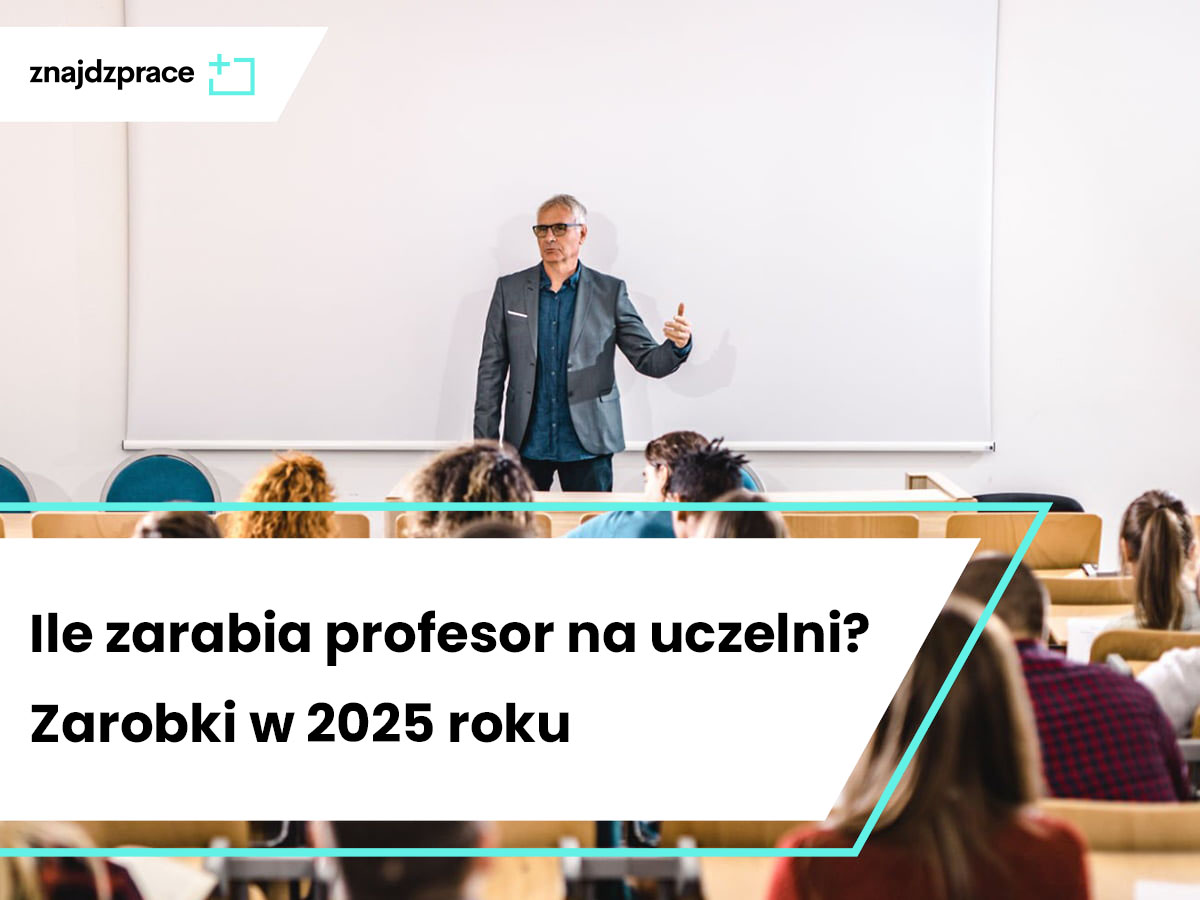 Ile zarabia profesor na uczelni? Zarobki w 2025 roku