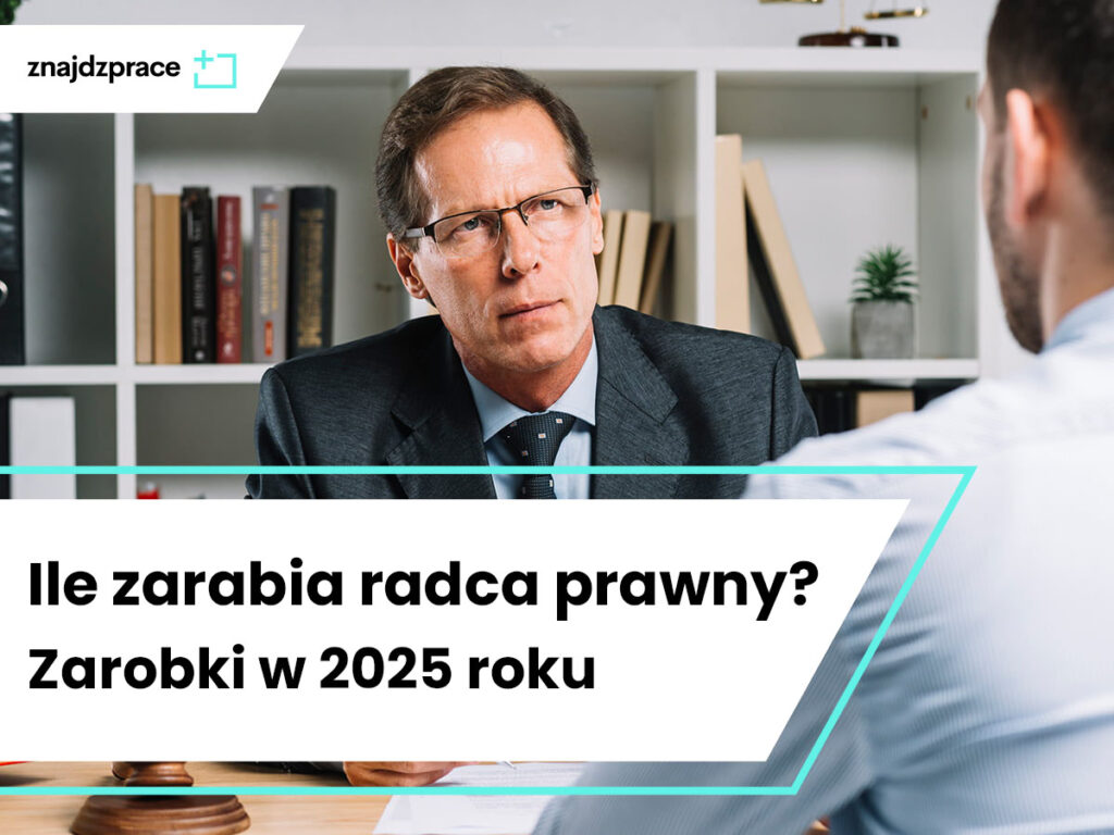 Ile zarabia radca prawny? Zarobki w 2025 roku
