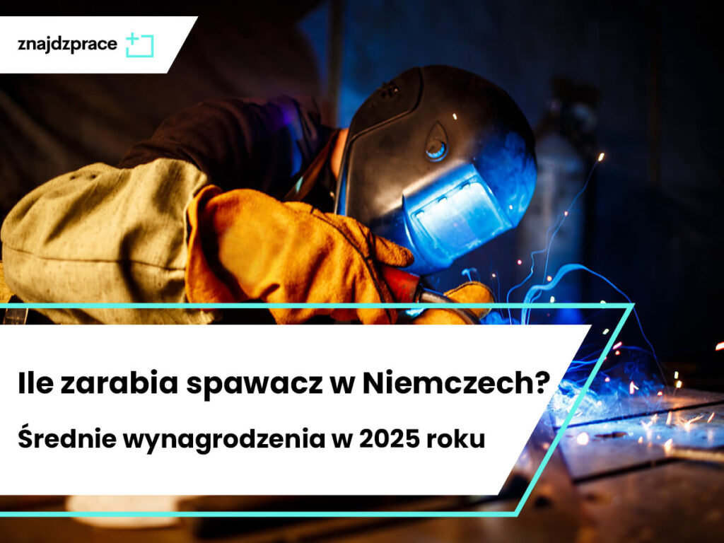 Ile zarabia spawacz w Niemczech? Średnie wynagrodzenie w 2025 roku