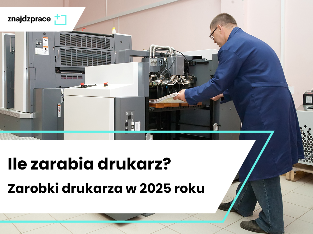 Ile zarabia drukarz? Zarobki drukarza w 2025 roku