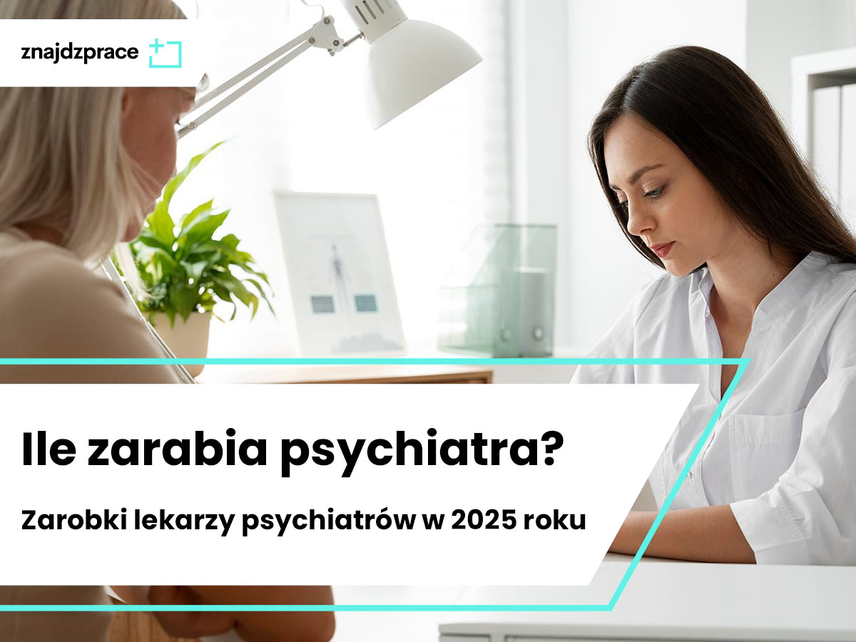 Ile zarabia psychiatra? Zarobki lekarzy psychiatrów w 2025 roku