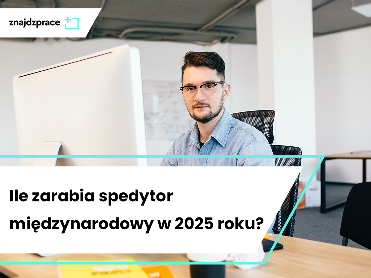 Ile zarabia spedytor międzynarodowy w 2025 roku?