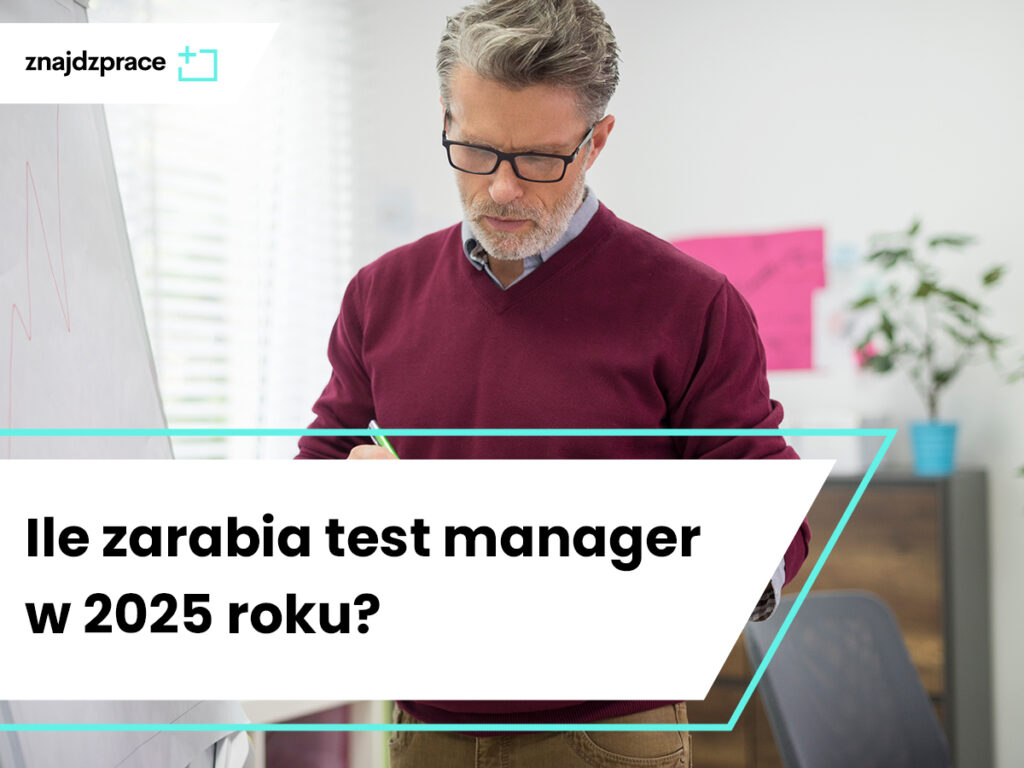 Ile zarabia test manager w 2025 roku?