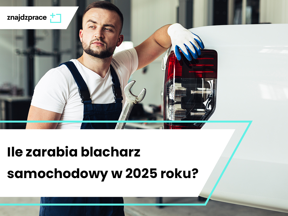 Ile zarabia blacharz samochodowy w 2025 roku?