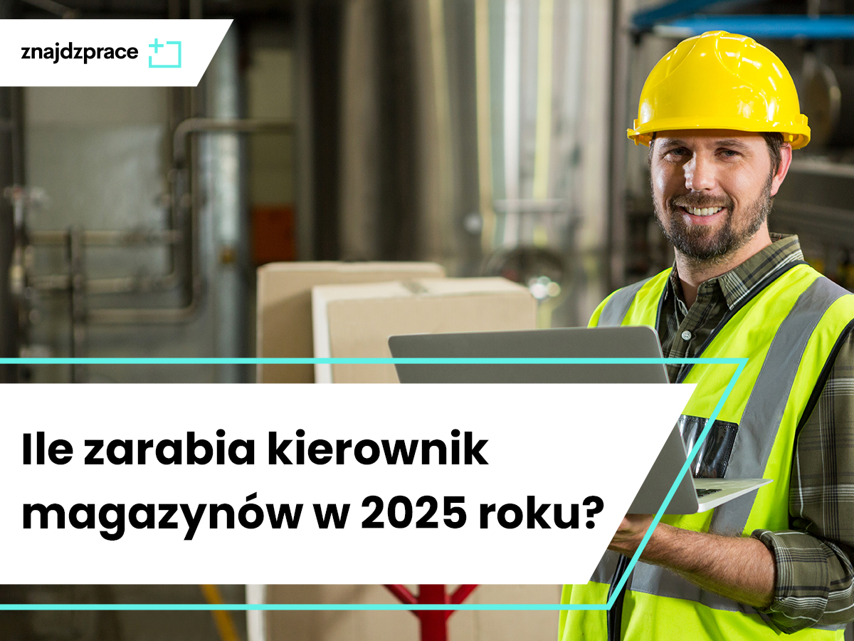 Ile zarabia kierownik magazynów w 2025 roku?
