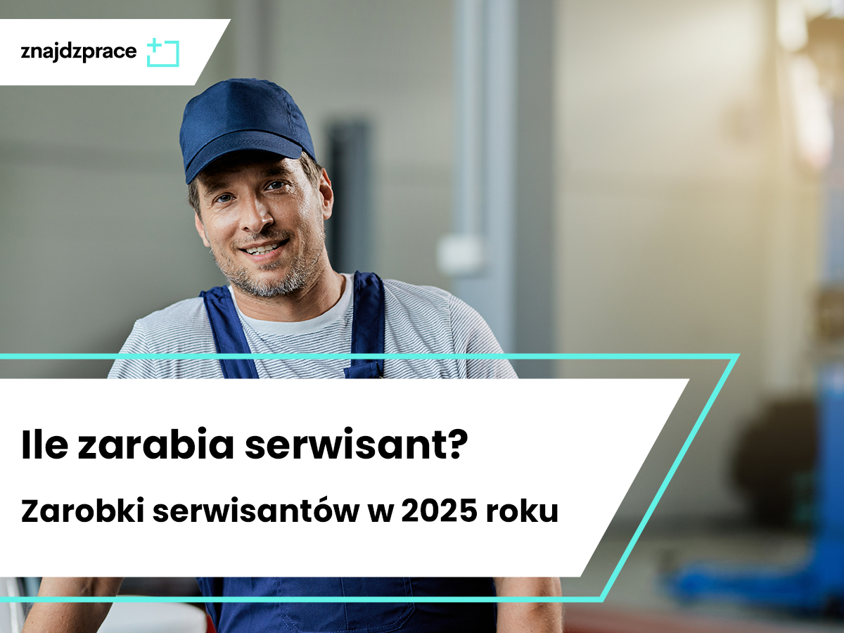 Ile zarabia serwisant w 2025 roku?