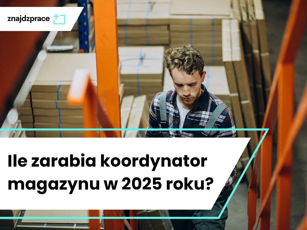 Ile zarabia koordynator magazynu w 2025 roku?