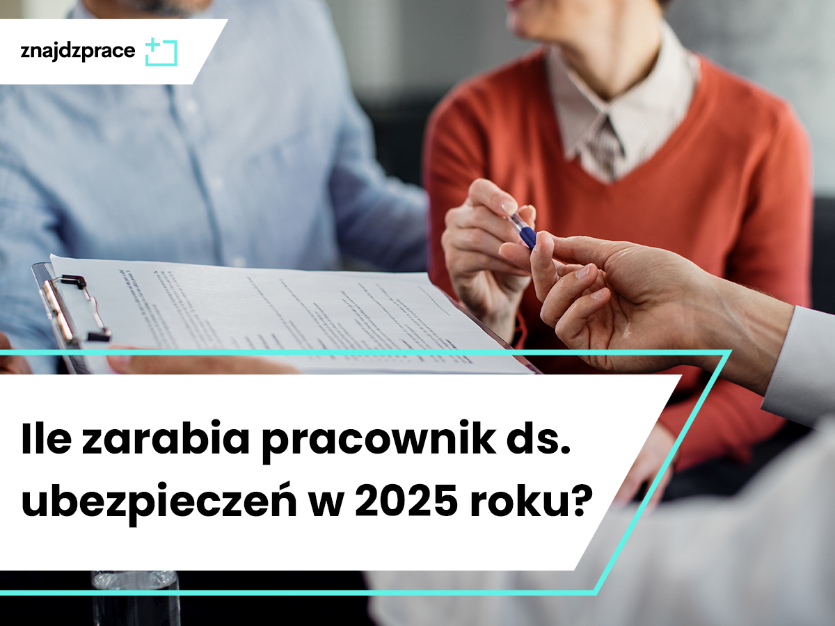 Ile zarabia pracownik ds. ubezpieczeń w 2025 roku?